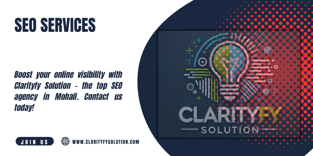 SEO services by Clarityfy Solution Mohali to improve website ranking and organic traffic