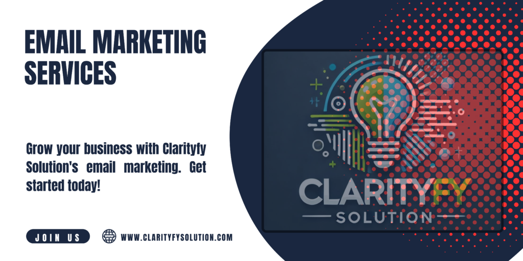 Email marketing services by Clarityfy Solution - Engage your audience with tailored campaigns.